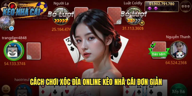 Cách Chơi Xóc Đĩa Online Kèo Nhà Cái Đơn Giản