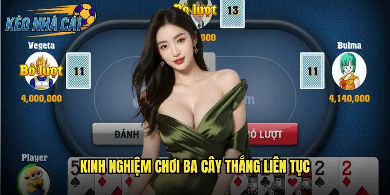 Ba Cây Kèo Nhà Cái Đánh Bài Ba Lá Đơn Giản Thắng Nhanh 3 Kinh Nghiệm Chơi Ba Cây Thắng Liên Tục