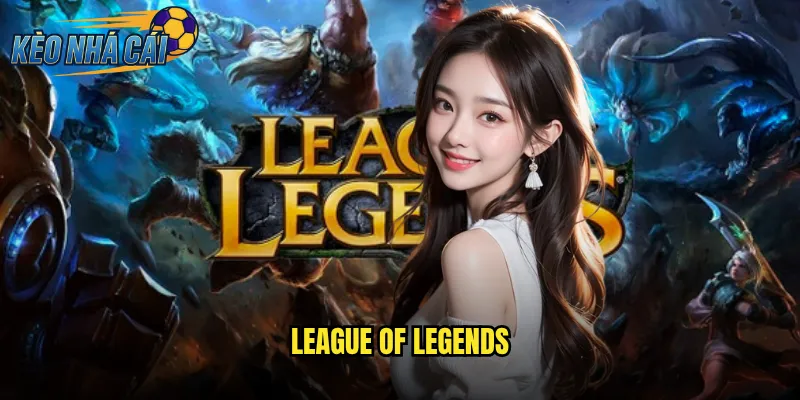 League Of Legends Kèo Nhà Cái Cá Cược Esports Hấp Dẫn Với Tỷ Lệ Cao 5 League Of Legends