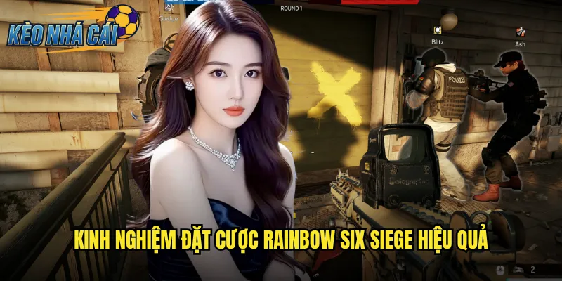 Rainbow Six Siege Kèo Nhà Cái Trải Nghiệm Cược Tactical Shooter Đỉnh Cao 3 Kinh Nghiệm Đặt Cược Rainbow Six Siege Hiệu Quả
